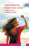Haare im Licht: Sch�nes Haar - strahlendes Selbst 